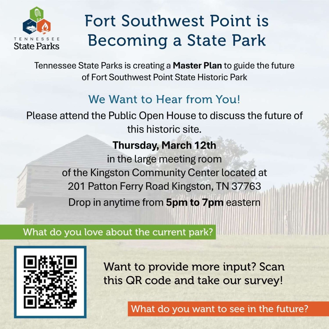 Fort Southwest Point is Becoming a State Park The image / graphic contains the same information provided in the news release information on this page (including a QR code that directs to the online survey at https://www.surveymonkey.com/r/FtSwPtPLan).
