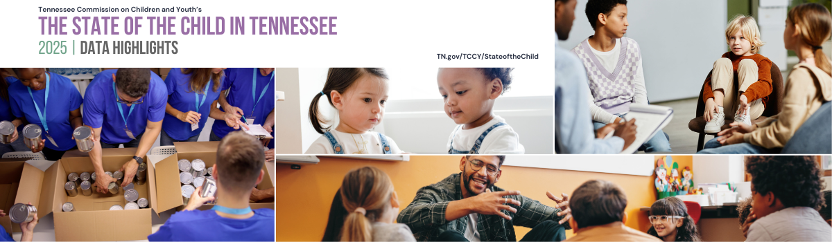 2025 State of the Child in Tennessee Data Highlights 2025 State of the Child in Tennessee Data Highlights