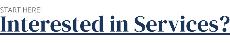 Start here if you are interested in our services! Start here if you are interested in our services!