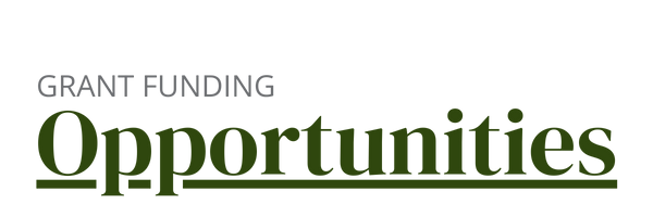 Grant Funding Opportunities Stylized text link that takes you to our "Grant Funding Opportunities" page.