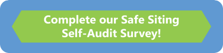 Complete our safe siting self-audit survey